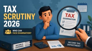 Six reasons due to which ITR fillers can face Income Tax Scrutiny in 2026