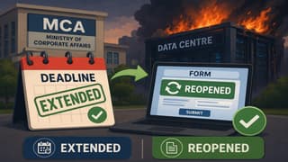 MCA Extends Deadlines, Reopens Cancelled Forms After Data Centre Fire