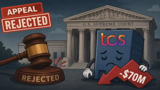US Supreme Court Rejects TCS Appeal in CSC/DXC Case; Company Takes Additional $70 Million Hit