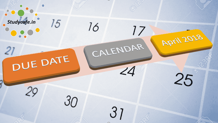 Due date calendar of April 2018 | GST Due date calendar for April 2018