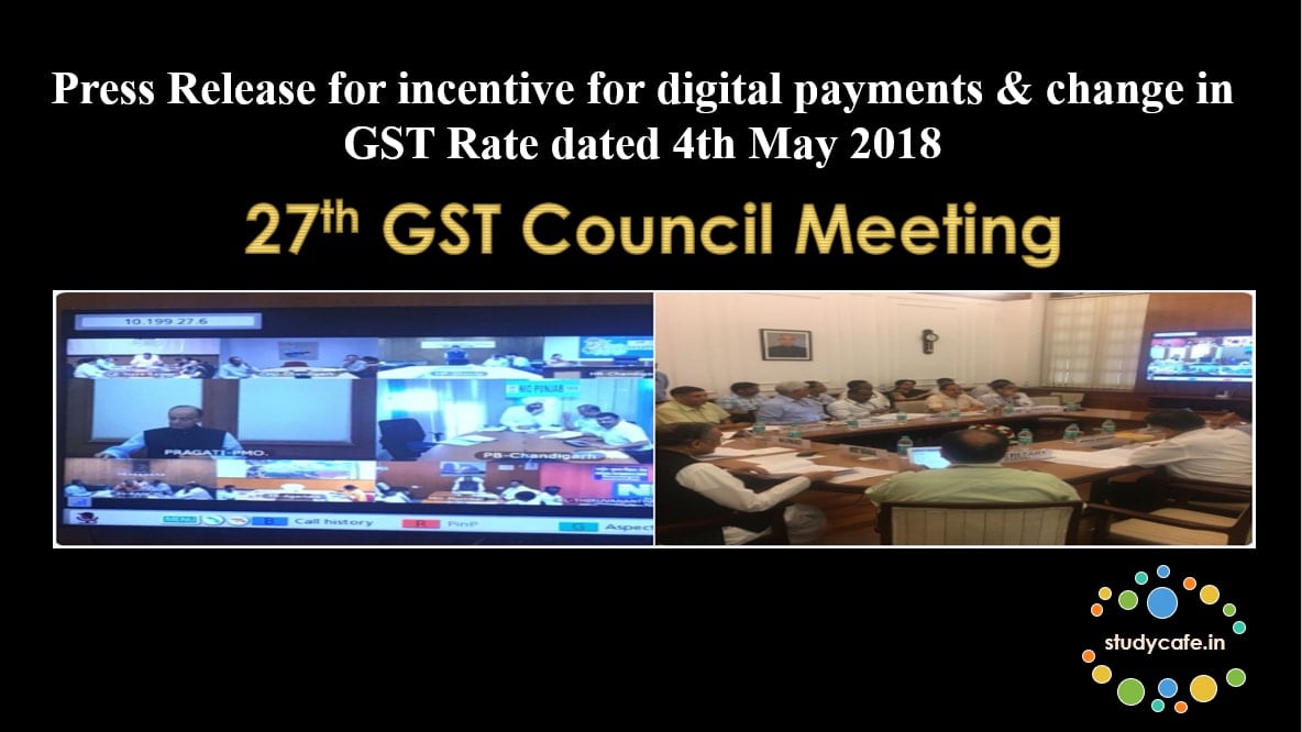 Press release for incentive for digital payments & change in GST Rate