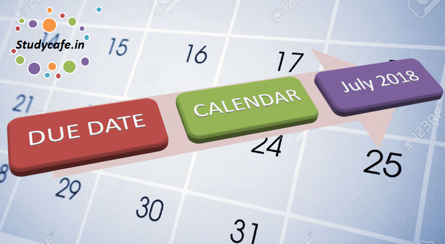 Due date calendar of July 2018 | GST Due date calendar for July 2018