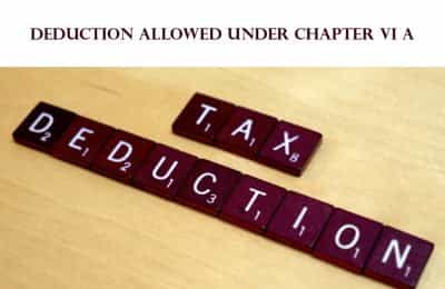 Deductions under section 80C to 80 U of Income Tax Act 1961 AY 2019-20 | FY 2018-19