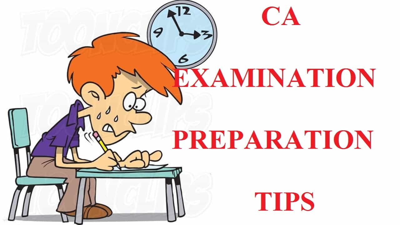 CA EXAMINATION PREPARATION TIPS By Prof. CA Tejas D. Shah