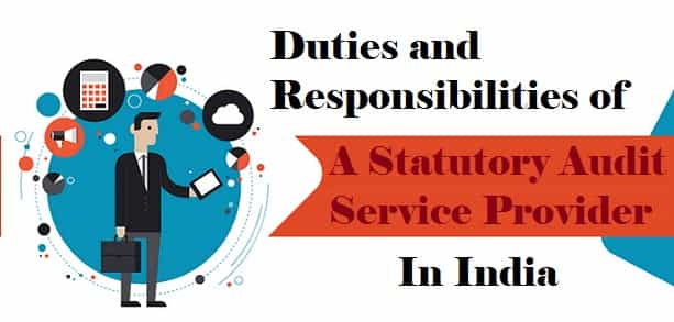 Duties and Responsibilities of A Statutory Audit Service Provider in India