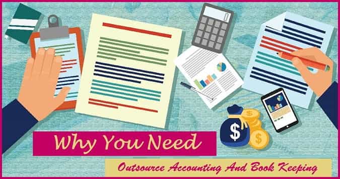 Why You Need Outsource Accounting And Book Keeping