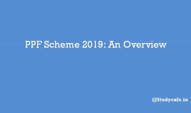 PPF Scheme 2019: An Overview