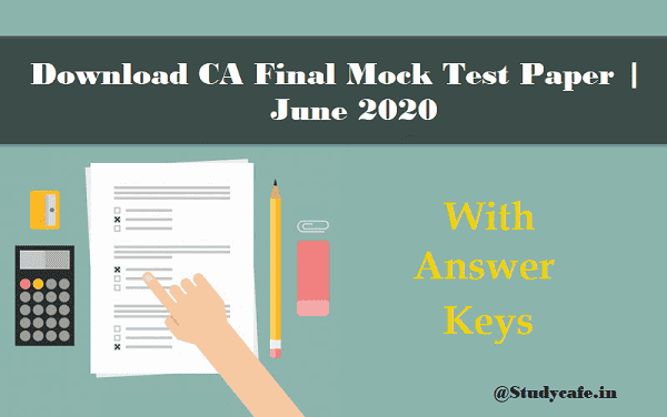 CA Final Mock Test Paper and Solution | June 2020