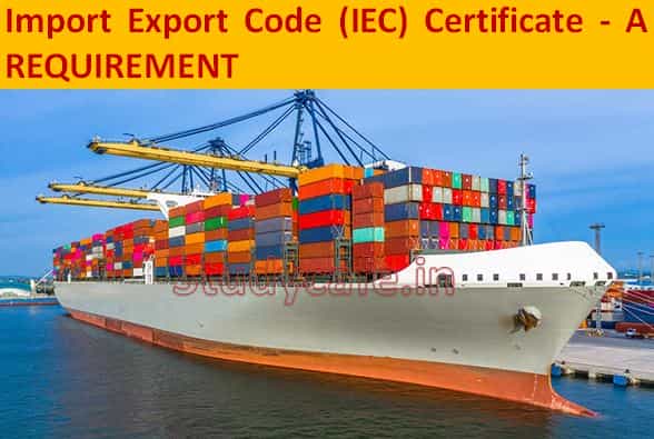 Import Export Code (IEC) Certificate – A REQUIREMENT