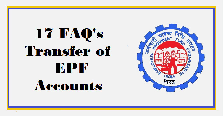 17 FAQ’s Transfer of EPF accounts