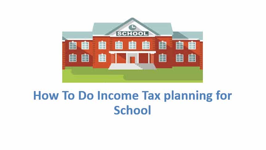How To Do Income Tax planning for school