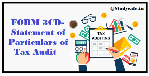 FORM 3CD – Statement of Particulars of Tax Audit