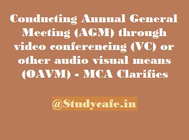 Conducting AGM through video conferencing – MCA Clarifies