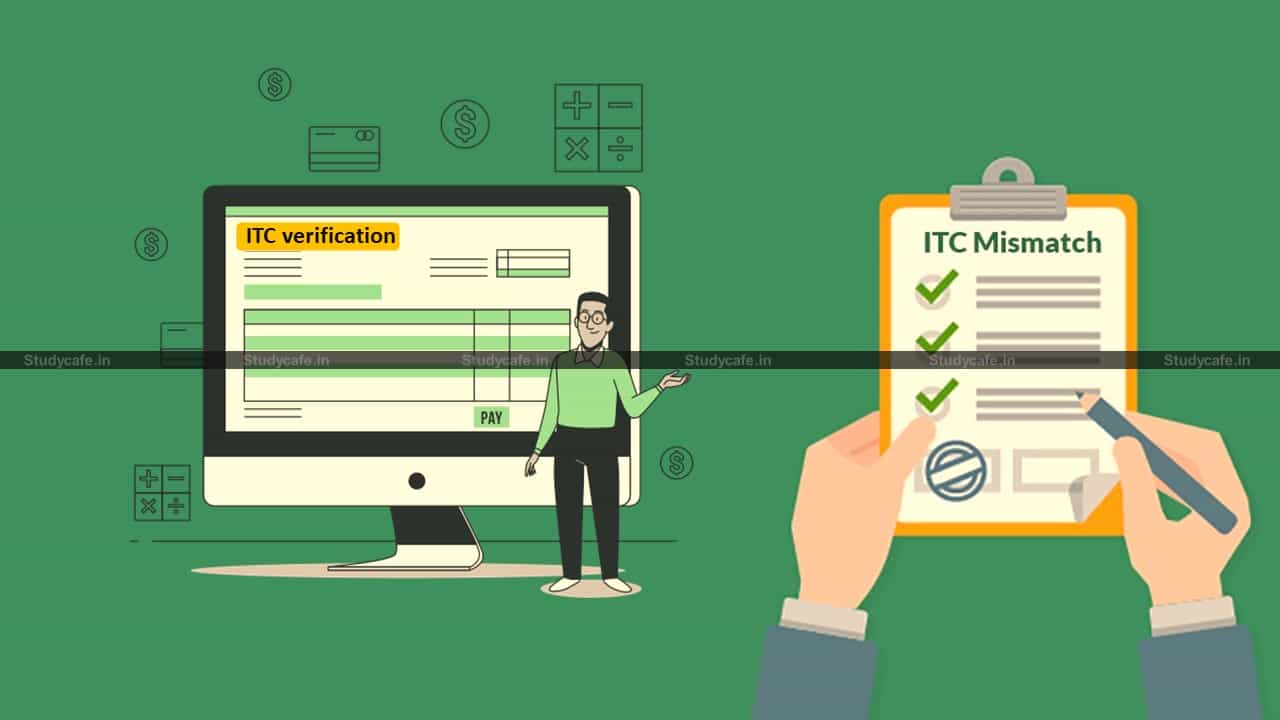 GST ITC Mismatch and How to apply for ITC verification