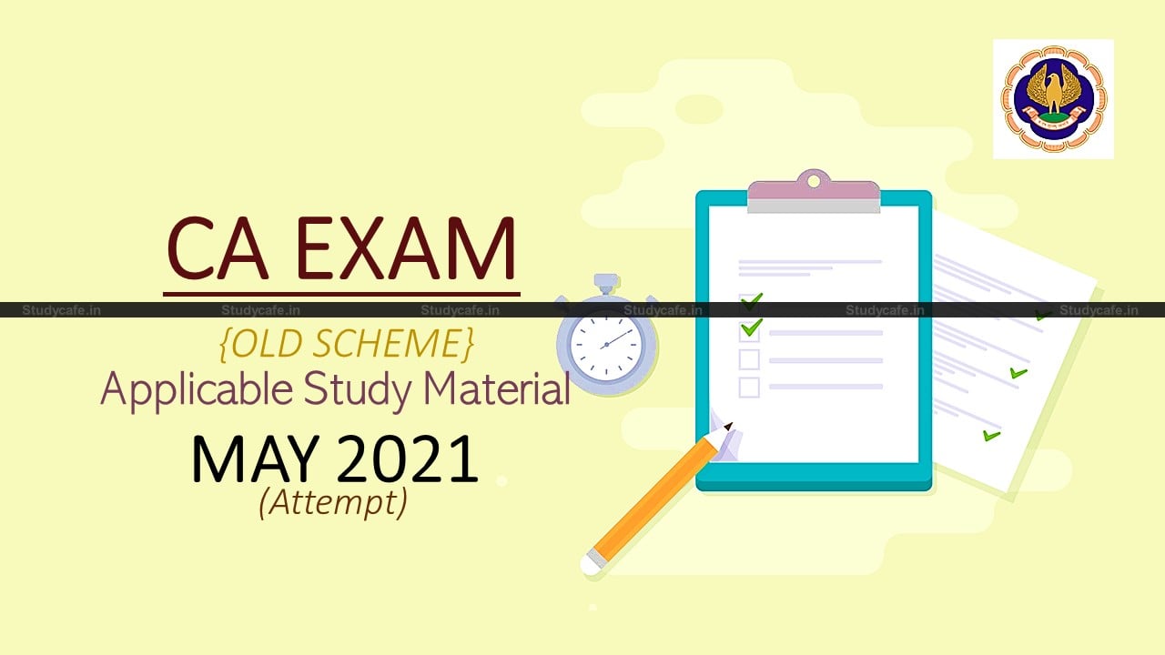 CA IPCC & Final (Old Scheme) Study Material For May 2021 Examinations