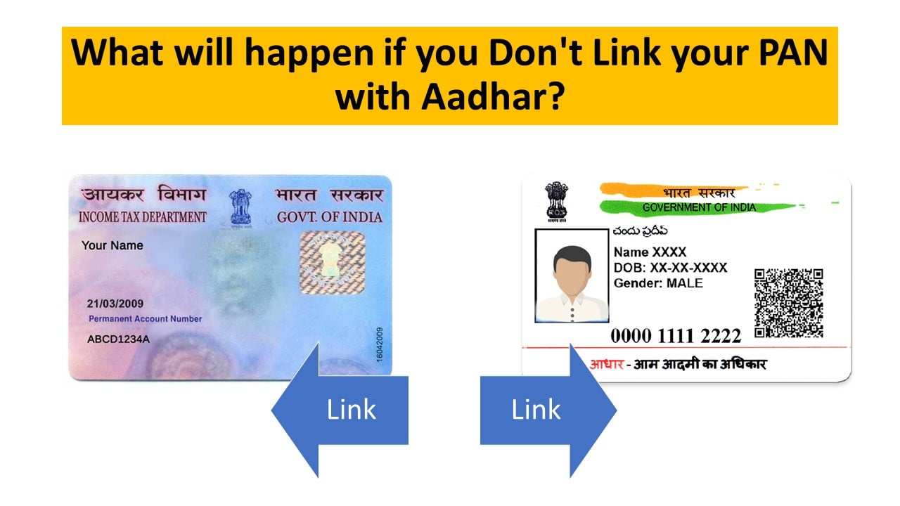 What will happen if you Don’t Link your PAN with Aadhar?