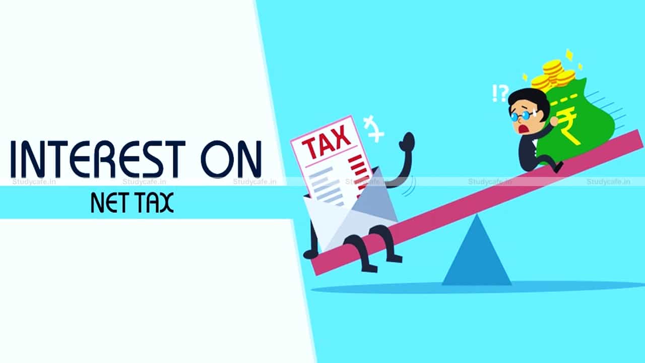 CBIC notifies applicability of GST Interest Net of Tax with effect from 1st July 2017