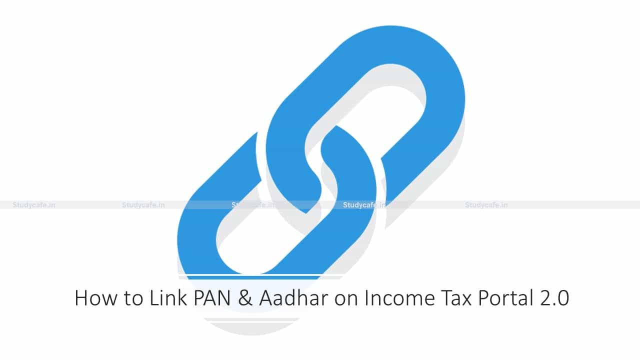 How to Link PAN & Aadhar on Income Tax Portal 2.0