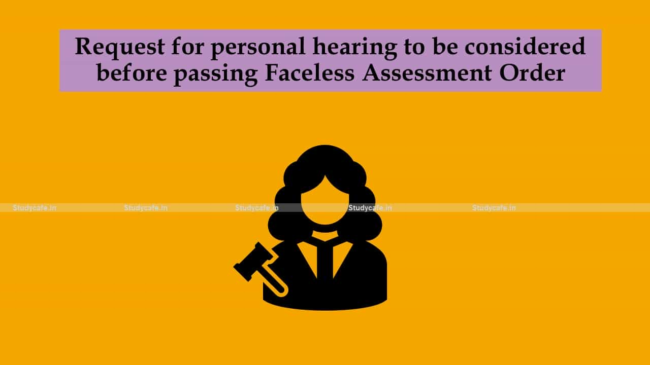 Request for personal hearing to be considered before passing