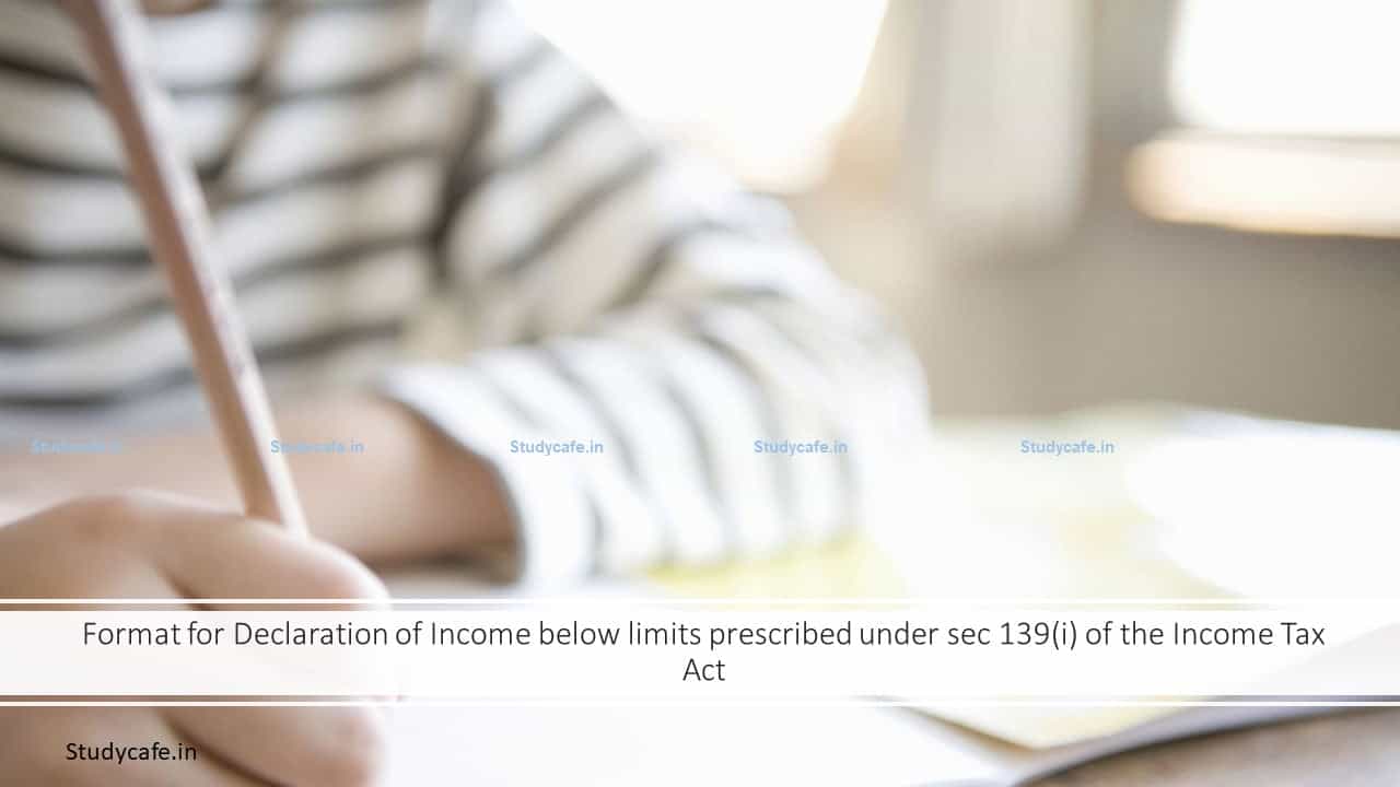 Format for Declaration of Income below limits prescribed under sec 139(i) of the Income Tax Act