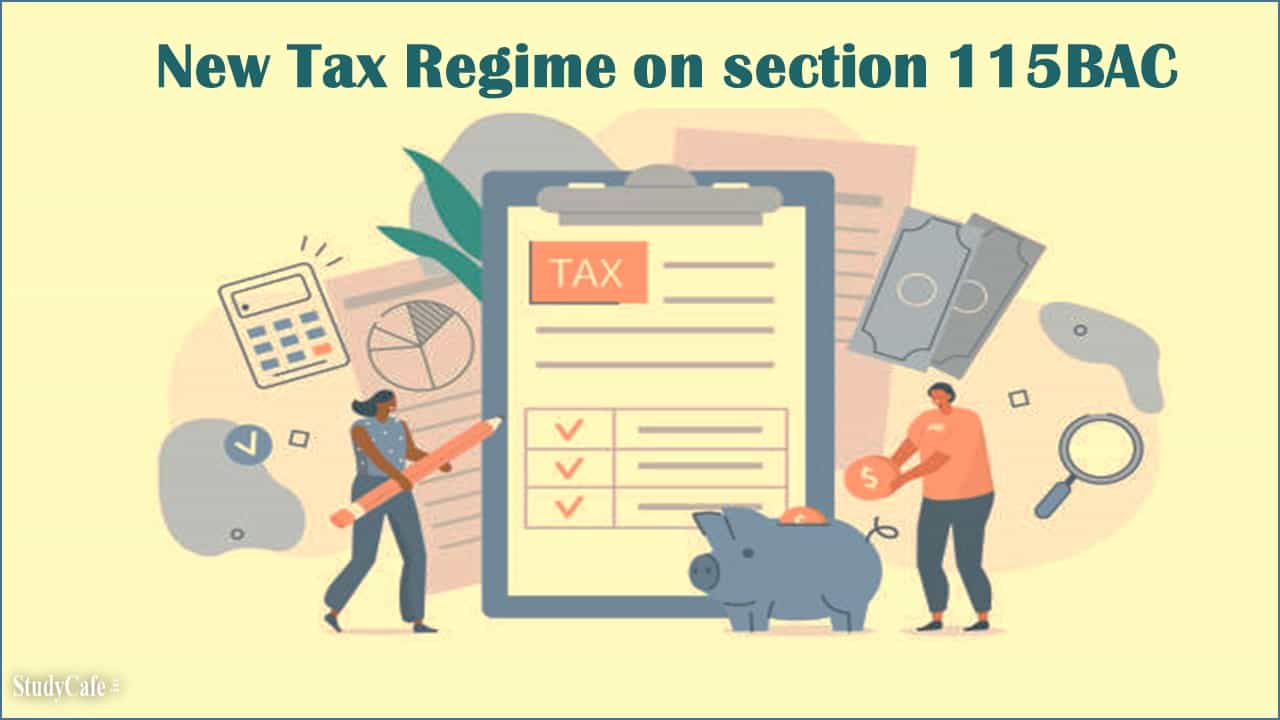RECAP on Section 115BAC of IT Act, 1961 for AY 2021-22