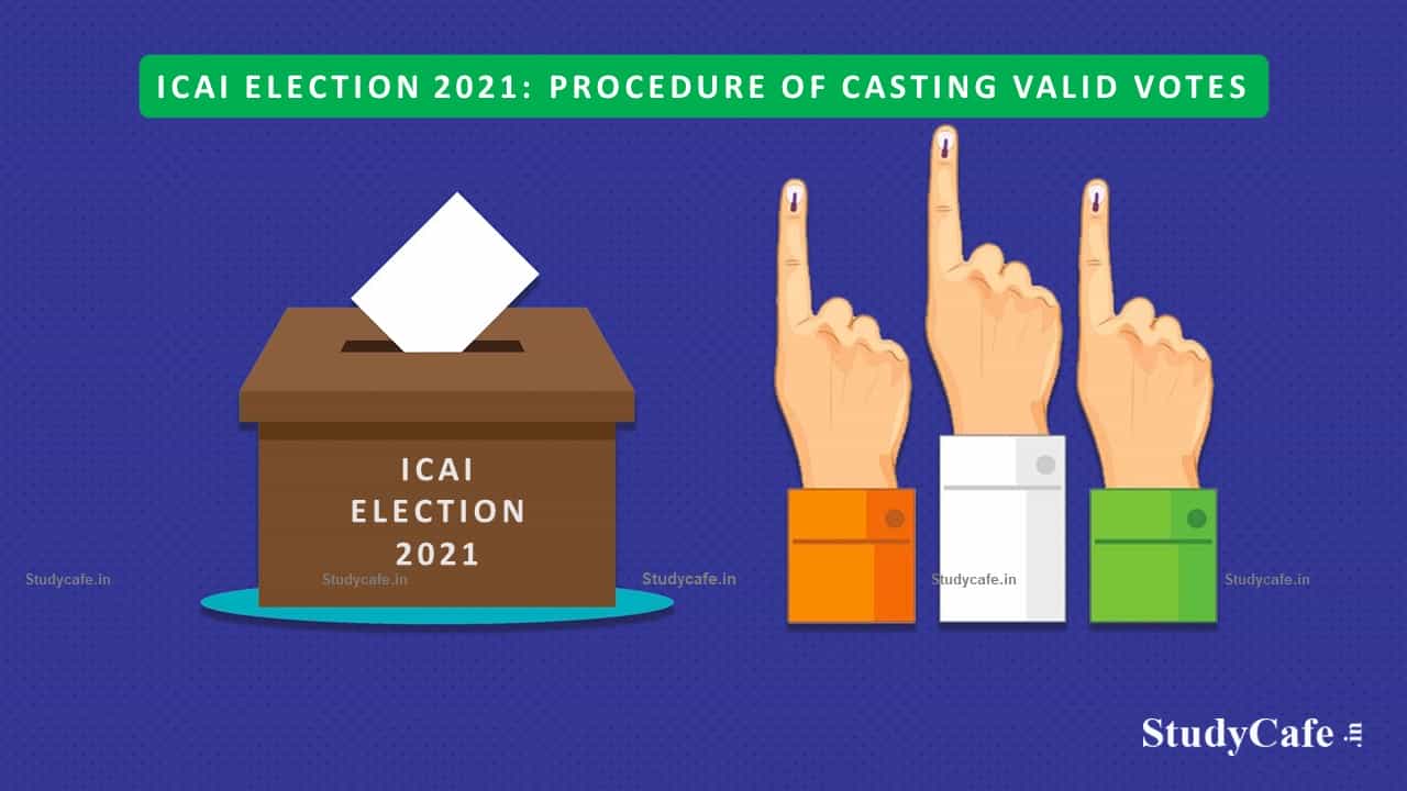 ICAI Election 2021: Procedure of Casting Valid Votes