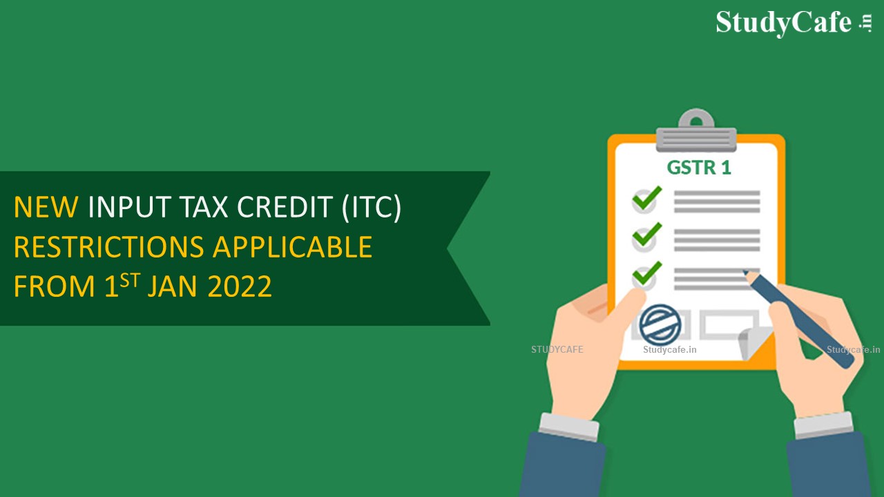 Breaking: Only ITC Reflecting in GSTR2B can be taken from 1st Jan 2022; 5% Provisional ITC Provisions Removed