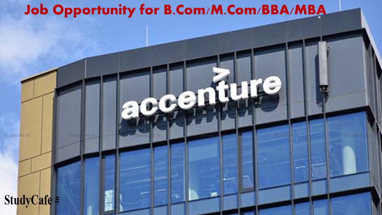 Job Opportunity for B.Com/M.Com/BBA/MBA at Accenture