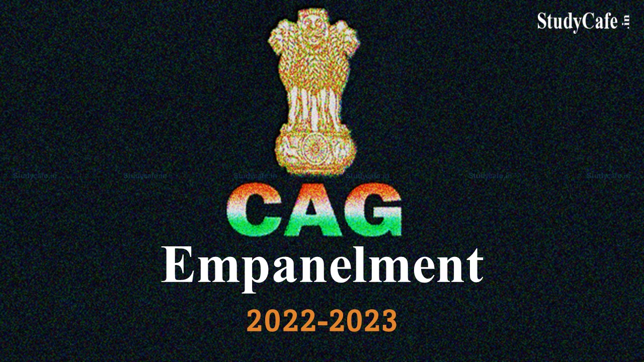 CAG Empanelment of CA firms & LLPs for year 2022-23