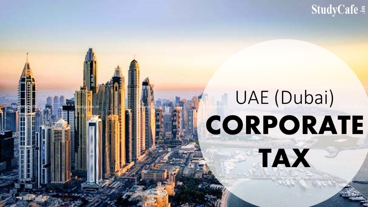 UAE to Impose Corporate Tax From January 2022