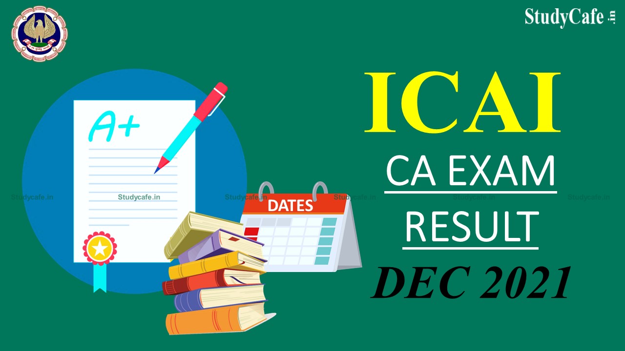 CA Inter Dec 2021 Exam Result Likely to be declare on 26th & 27th Feb 2022