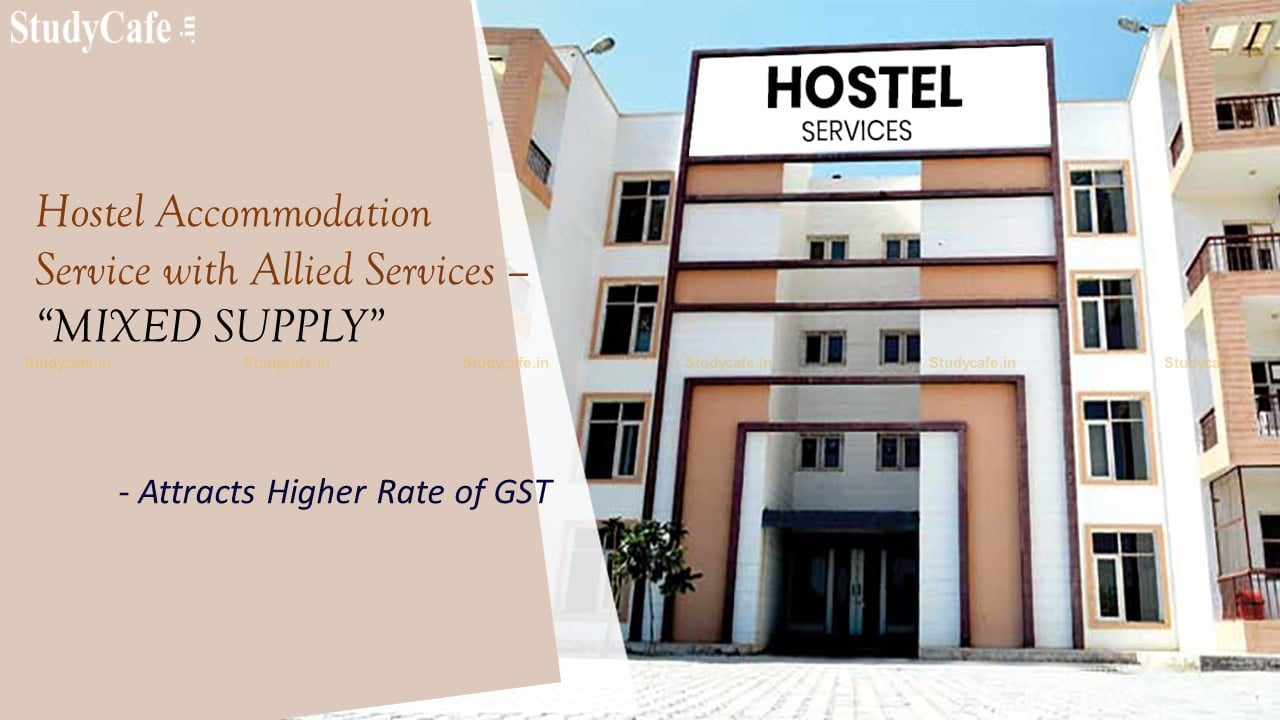 Educational Institution ─ Hostel Accommodation Service with Allied Services ─ “Mixed Supply”