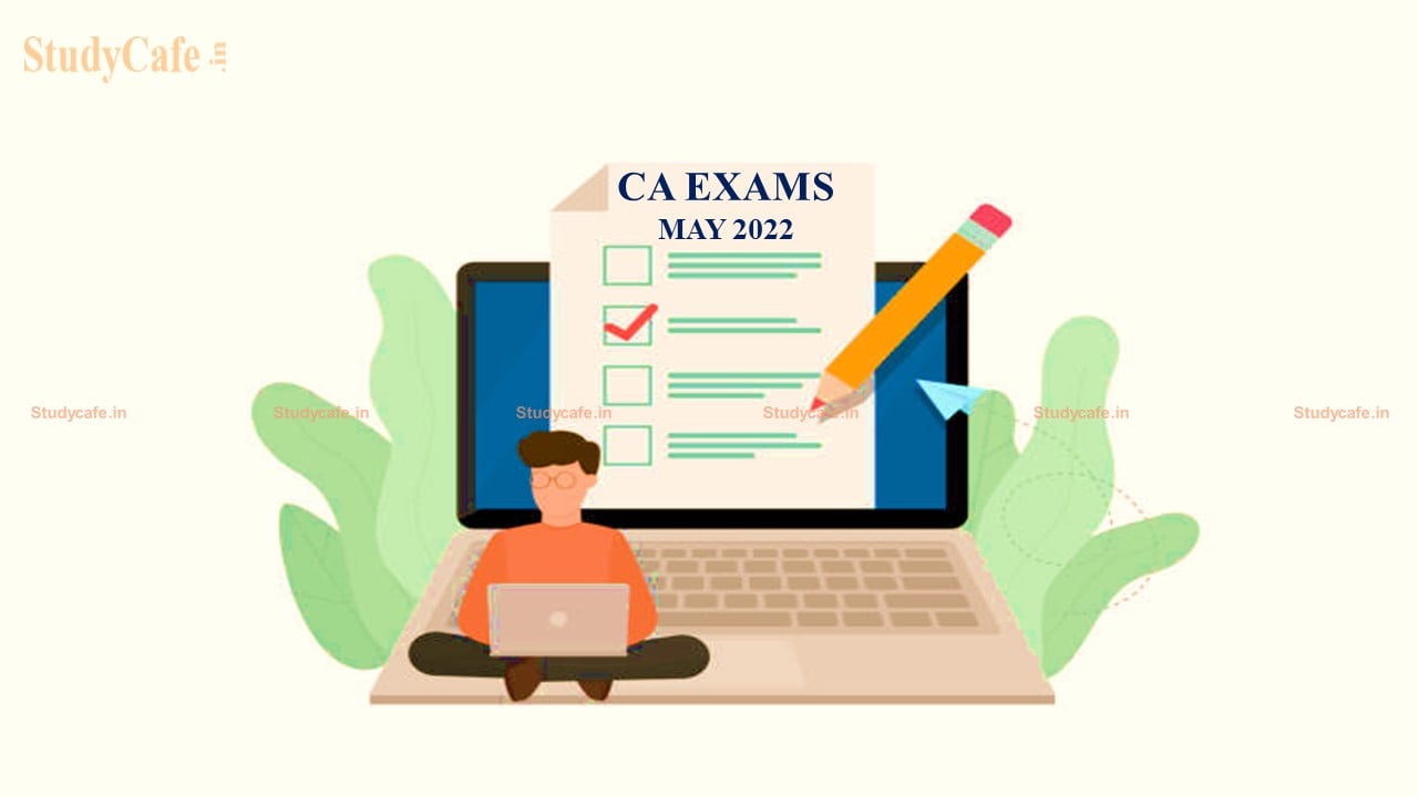 ICAI Releases Dates of Filling May 2022 CA Exams Form, Check Details;