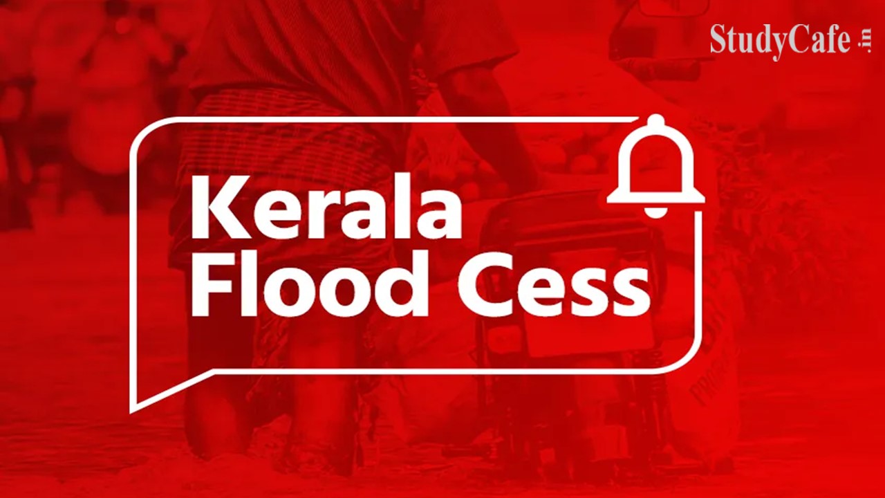 Kerala Government Extends Flood Cess Annual Return till March 15, 2022