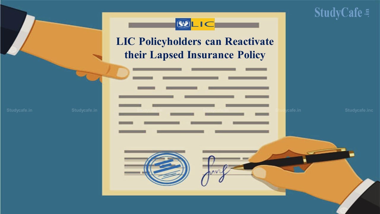 LIC allows Policyholders to Reactivate their Lapsed Insurance
