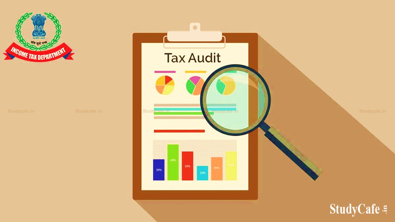 4 Lakh Tax Audit Reports filed on Last Day 15 Feb; Total of 29.8 Lakh TAR filed for AY 2021-22