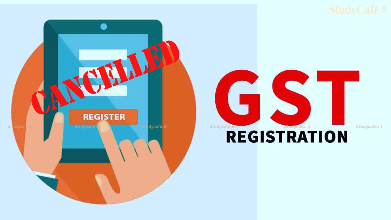 GST Department cannot cancel a GST registration just by saying that the firm is “Bogus”