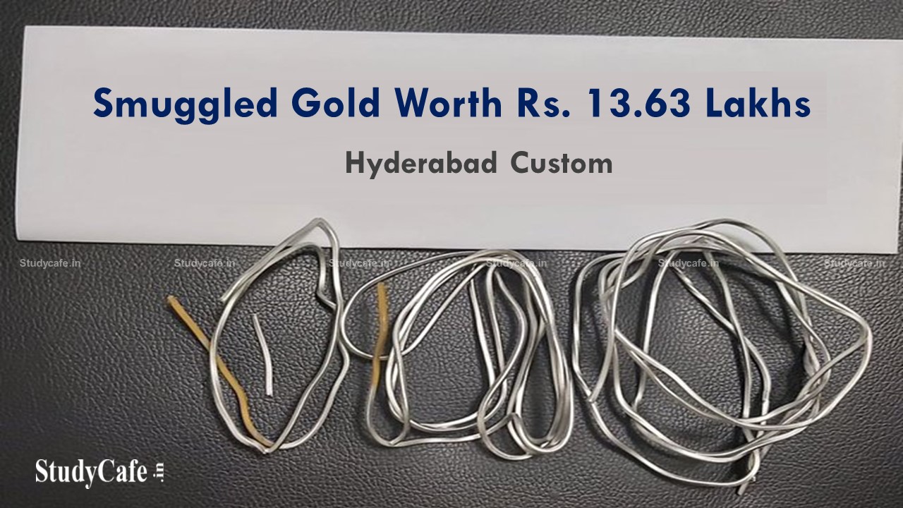 Hyderabad Custom Arrests a Passenger for Smuggling Gold Worth Rs. 13.63 Lakhs