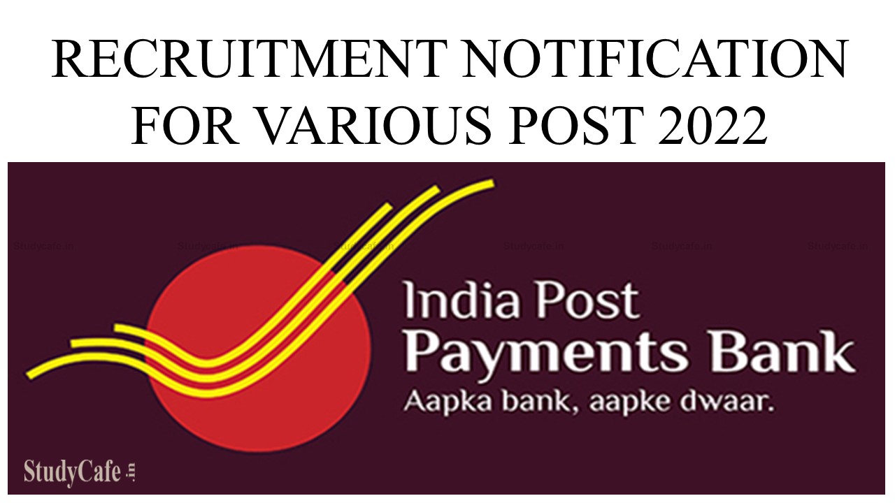 India Post Payments Bank Recruitment 2022 for Various Scale; Check Dates, Age, How To Apply