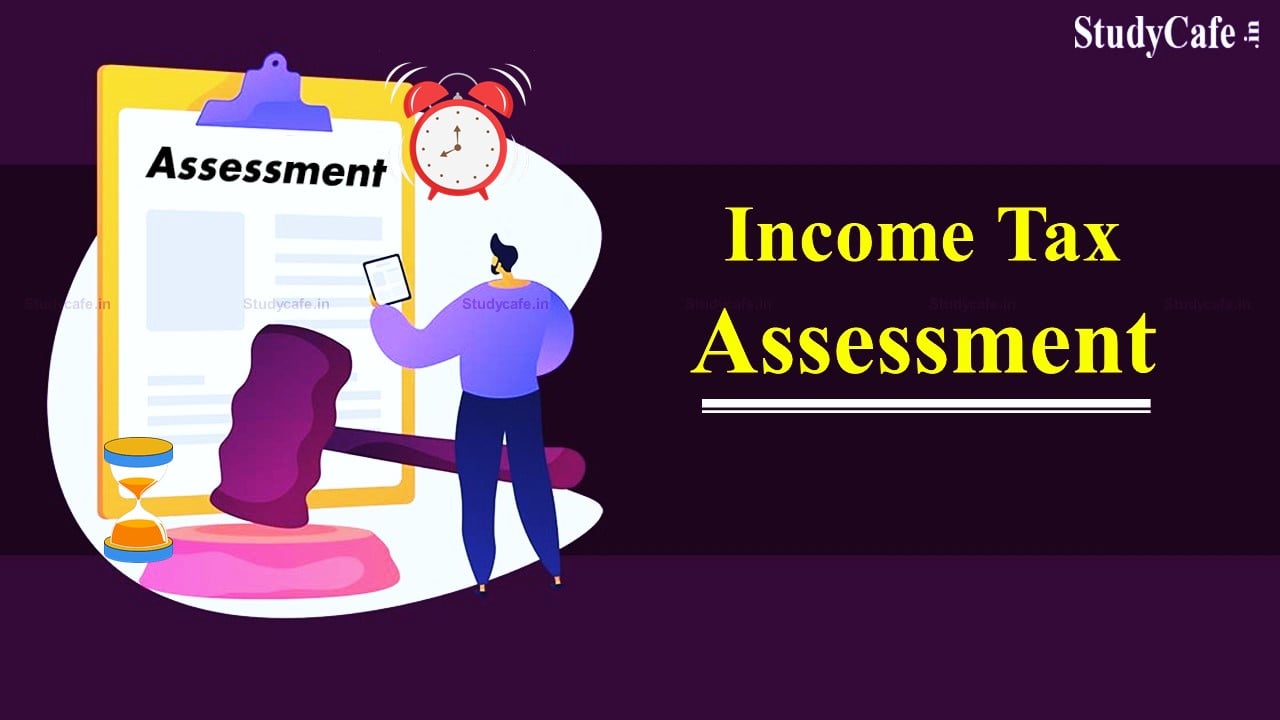 Extend Time Limit for Assessment cases time barring as on 31.03.22 under Income Tax Act