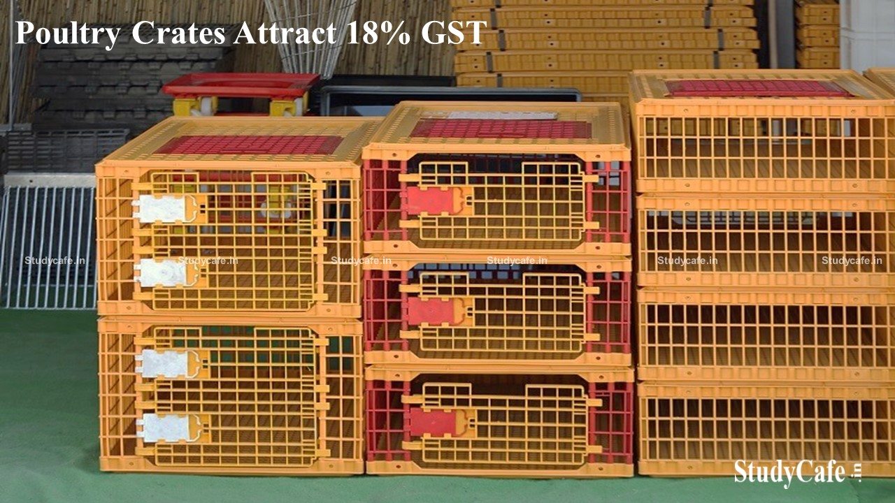 Poultry Crates Attract 18% GST: Maharashtra AAR