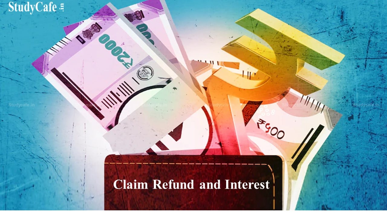 Refund and Interest Claims shall be Handled Under Central Excise Law, Not under CGST Act; High Court dismisses Plea of Revenue