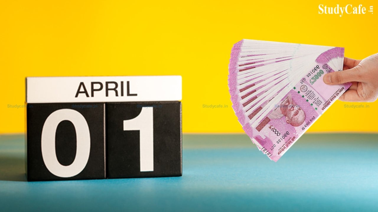 Five Major Changes Takes Effect from April 1st; Check these changes to Save Money