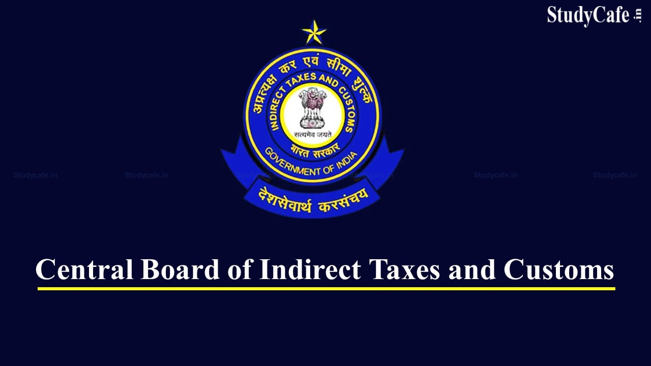 CBIC Notifies New Changes as per Finance Act 2022