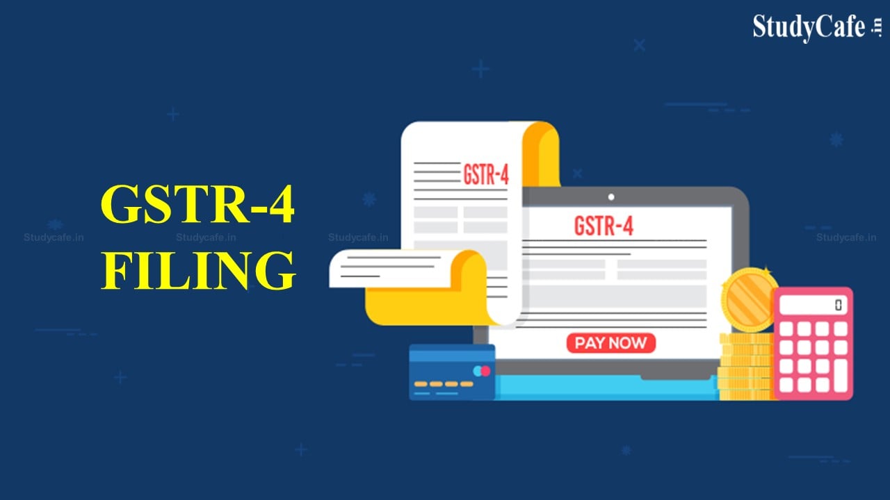 Attention GST Taxpayers! File your Return in Form GSTR-4 for FY 2021-22 Before Due Date