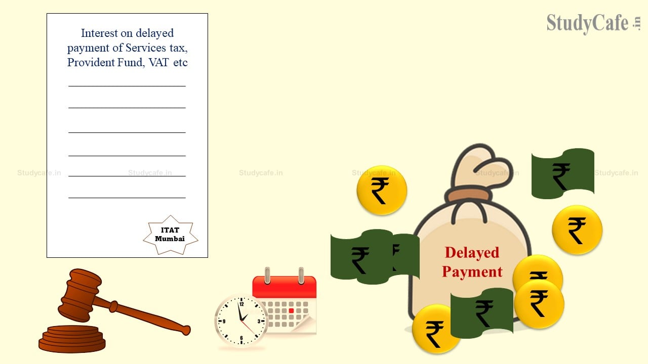 Interest on delayed payment of Services tax, Provident Fund, VAT etc are allowable expenditure u/s 37