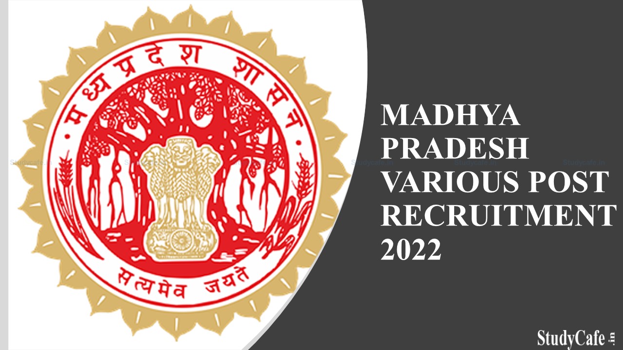 Madhya Pradesh Various Post Recruitment 2022; Check Post, Age, Eligibility, Fee