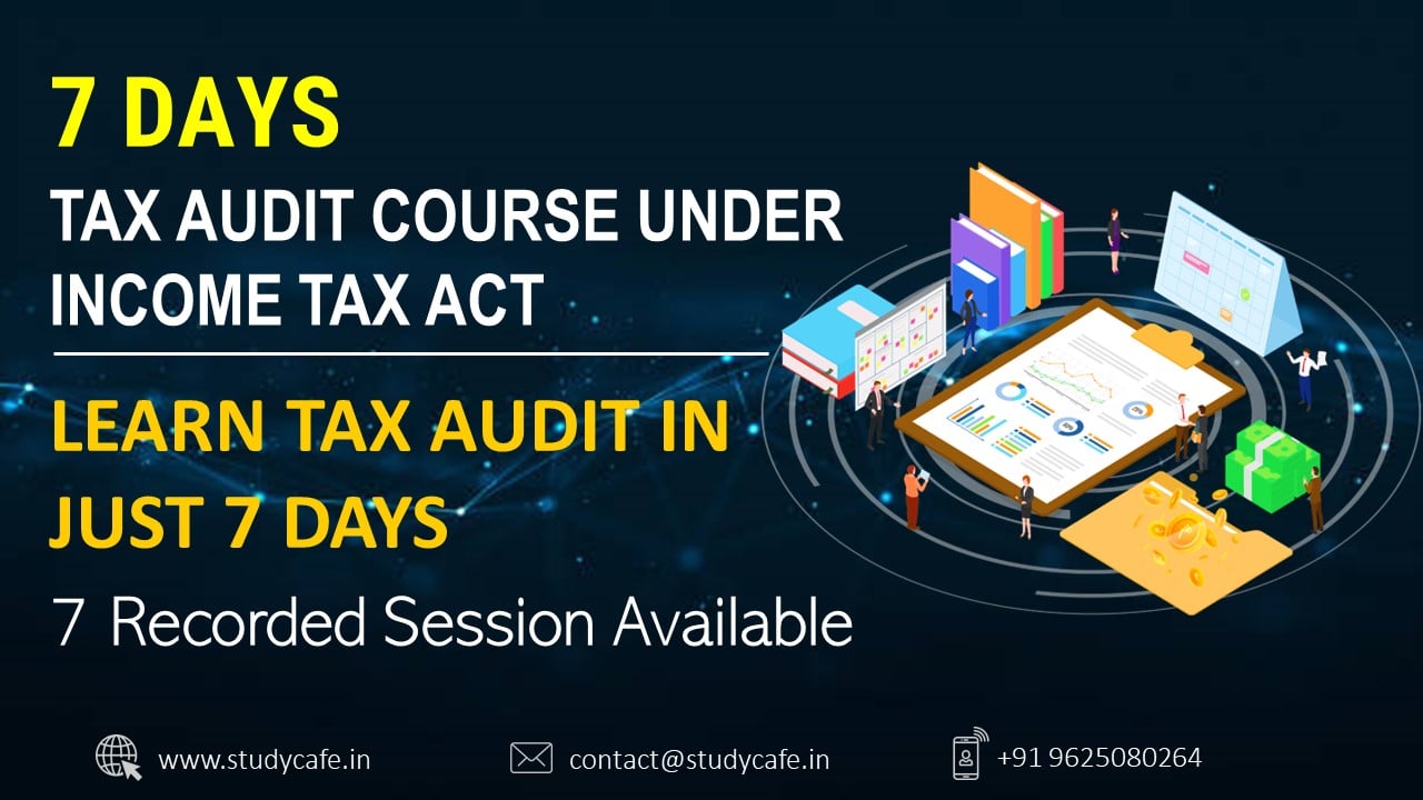 7 Days Certification Course on Tax Audit Under Income Tax Act 1961