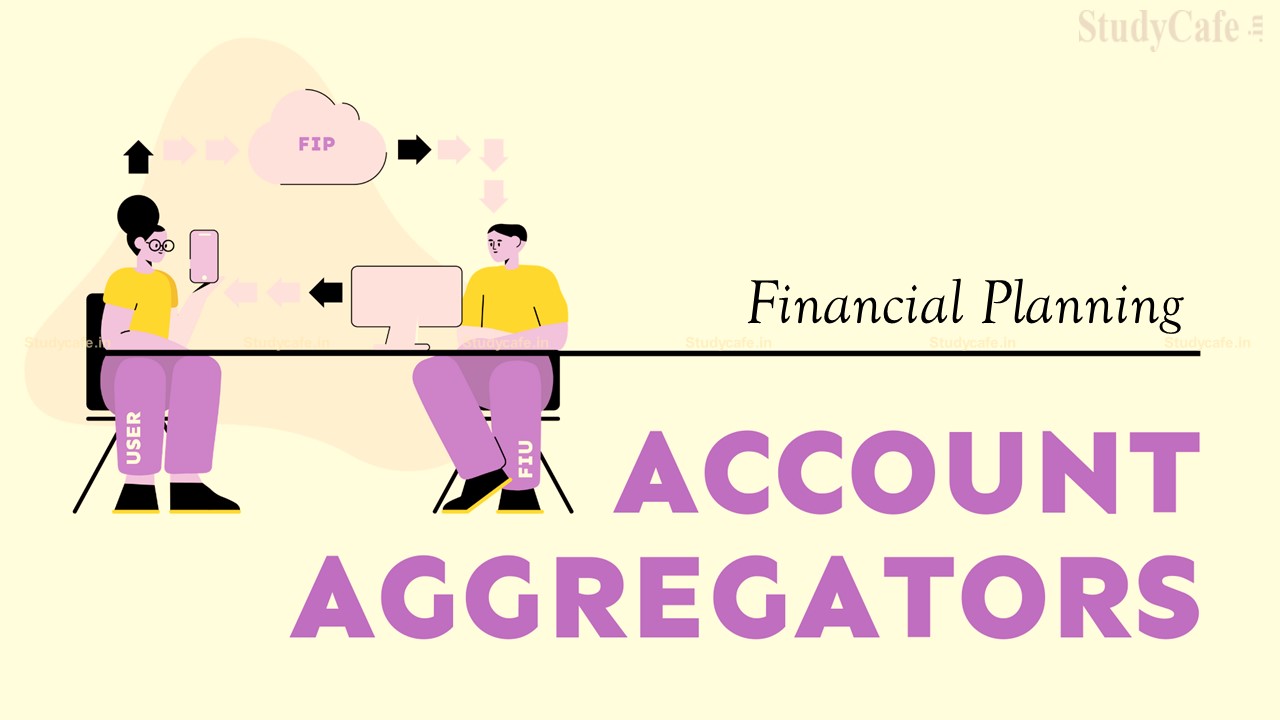 Account Aggregators and Financial Planning