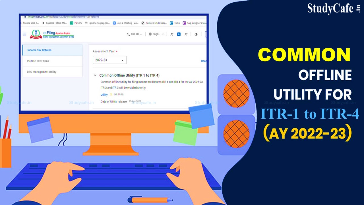 CBDT Releases Common Offline Utilities For ITR-1 To ITR-4 For AY 2022-23